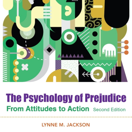 The Psychology of Prejudice: From Attitudes to Social Action