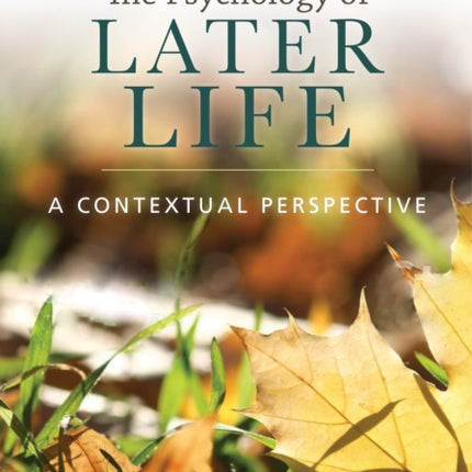 The Psychology of Later Life: A Contextual Perspective