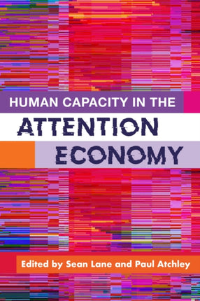 Human Capacity in the Attention Economy