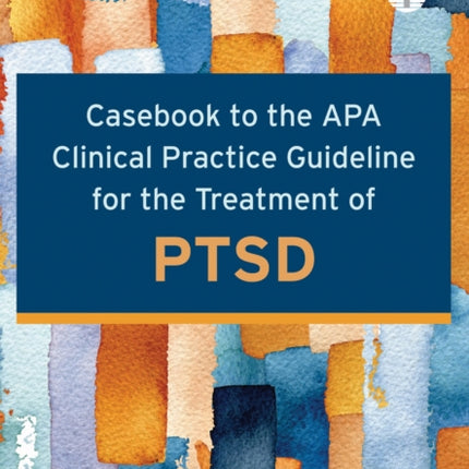 Casebook to the APA Clinical Practice Guideline