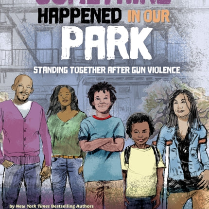 Something Happened in Our Park: Standing Together After Gun Violence