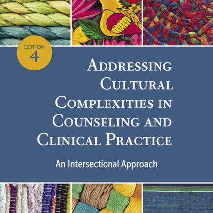 Addressing Cultural Complexities in Counseling and Clinical Practice: An Intersectional Approach