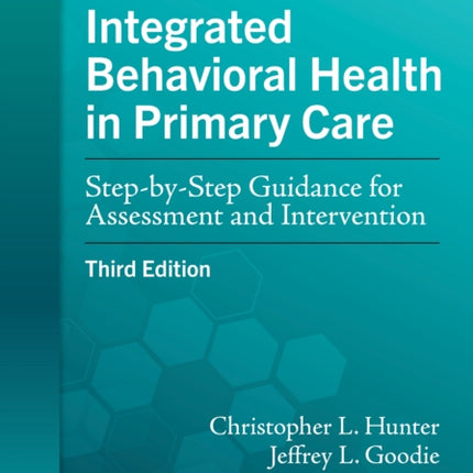 Integrated Behavioral Health in Primary Care: Step-by-Step Guidance for Assessment and Intervention