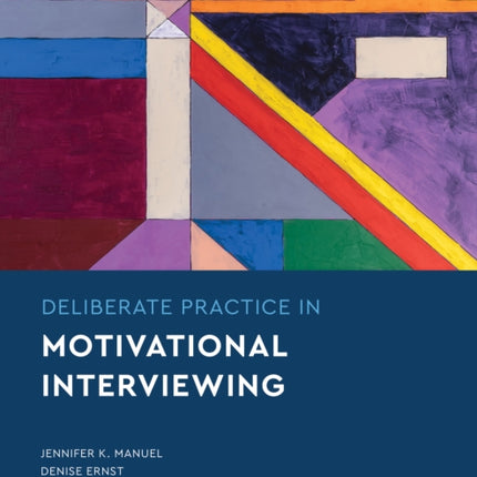 Deliberate Practice in Motivational Interviewing