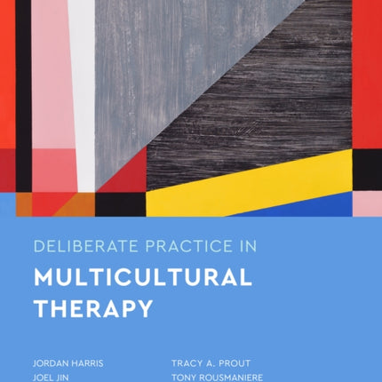 Deliberate Practice in Multicultural Therapy