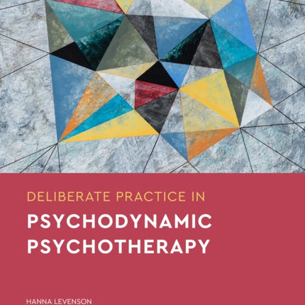 Deliberate Practice in Psychodynamic Psychotherapy