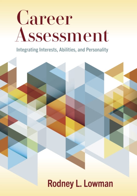 Career Assessment: Integrating Interests, Abilities, and Personality