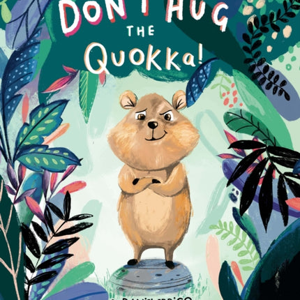 Don't Hug the Quokka!