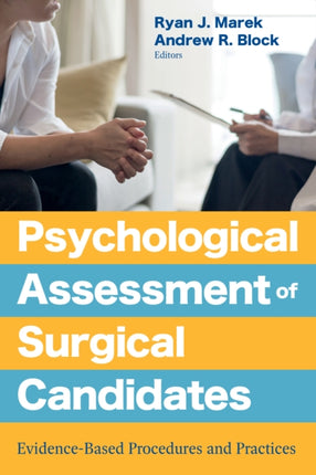 Psychological Assessment of Surgical Candidates: Evidence-Based Procedures and Practices