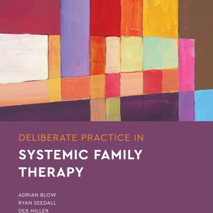 Deliberate Practice in Systemic Family Therapy