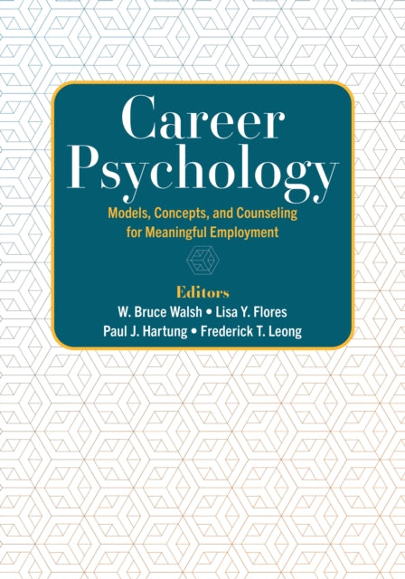 Career Psychology: Models, Concepts, and Counseling for Meaningful Employment