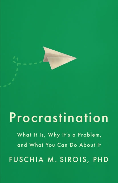 Procrastination: What It Is, Why It's a Problem, and What You Can Do About It