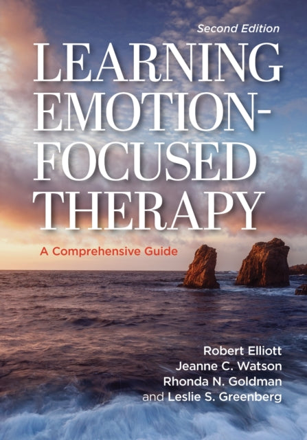 Learning EmotionFocused Therapy  A Comprehensive