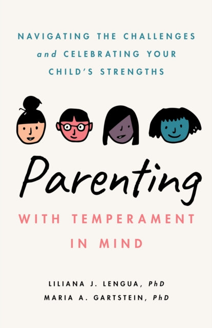 Parenting With Temperament in Mind  Navigating the Challenges and Celebrating Your Childs Strengths