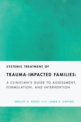 Systemic Treatment of TraumaImpacted Families