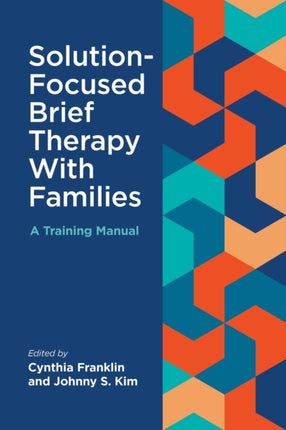 SolutionFocused Brief Therapy With Families