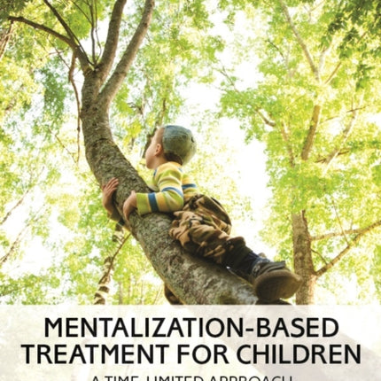 Mentalization-Based Treatment for Children: A Time-Limited Approach