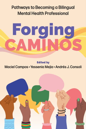 Forging Caminos  Pathways to Becoming a Bilingual Mental Health Professional