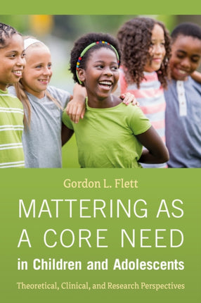 Mattering as a Core Need in Children and Adolesc