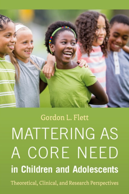 Mattering as a Core Need in Children and Adolesc