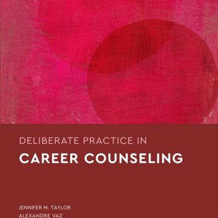 Deliberate Practice in Career Counseling