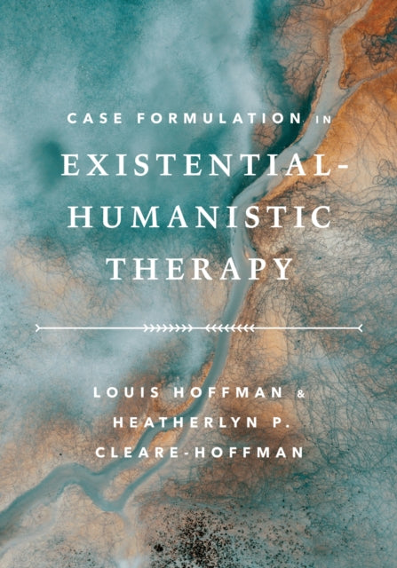 Case Formulation in ExistentialHumanistic Therapy