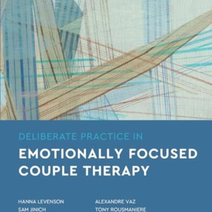 Deliberate Practice in Emotionally Focused Couple