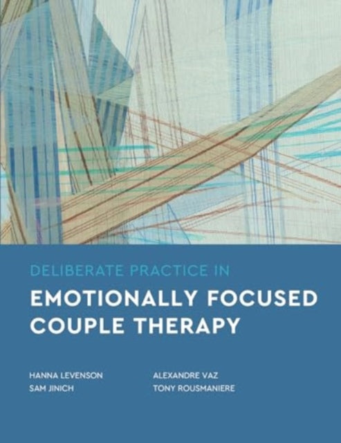 Deliberate Practice in Emotionally Focused Couple