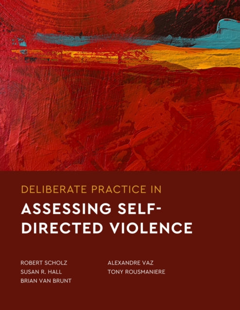 Deliberate Practice in Assessing SelfDirected Violence