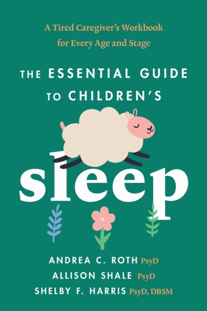 The Essential Guide to Childrens Sleep