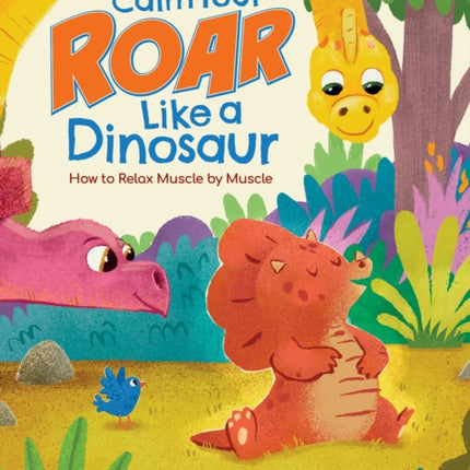 Calm Your Roar Like a Dinosaur  How to Relax