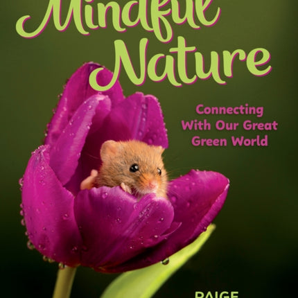 Mindful Nature  Connecting With Our Great Green