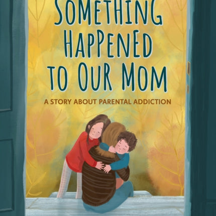 Something Happened to Our Mom