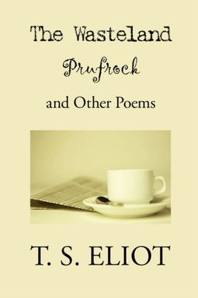 TheWasteland Prufrock and Other Poems by Eliot T S  Author  ON Jul302008 Paperback