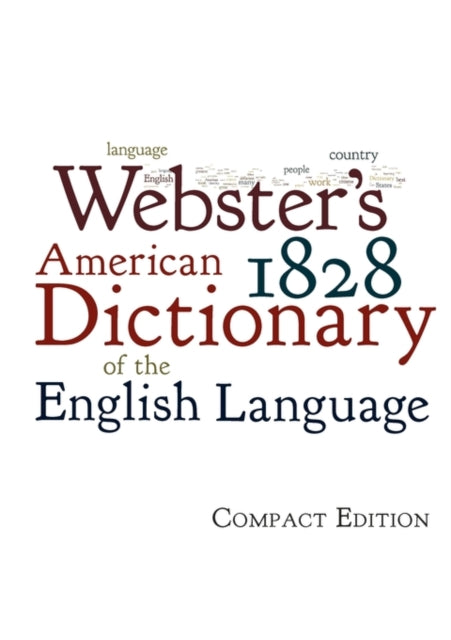 Websters 1828 American Dictionary of the English Language
