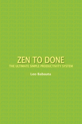 Zen to Done The Ultimate Simple Productivity System