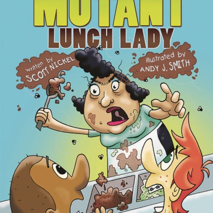 Attack of the Mutant Lunch Lady: A Buzz Beaker Brainstorm