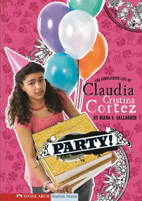 Party!: The Complicated Life of Claudia Cristina Cortez