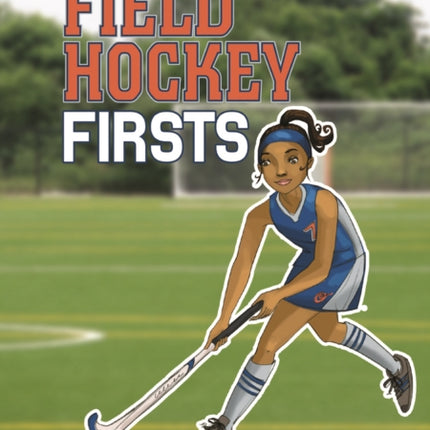 Field Hockey Firsts