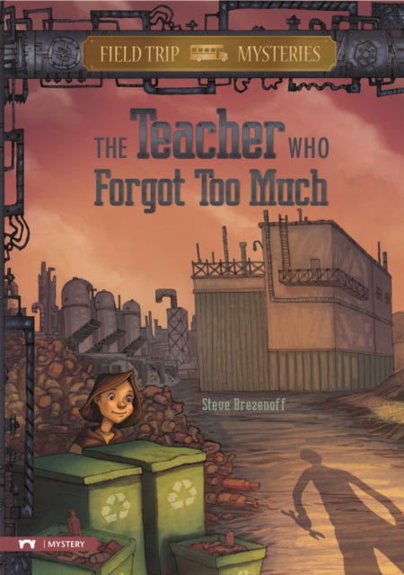 Field Trip Mysteries: The Teacher Who Forgot Too Much