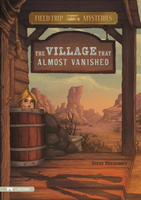 Field Trip Mysteries: The Village That Almost Vanished