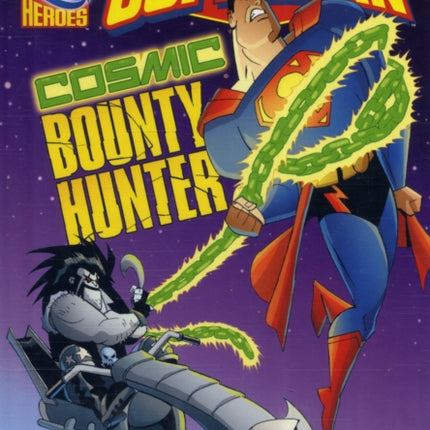 Superman Cosmic Bounty Hunter DC Super Heroes DC