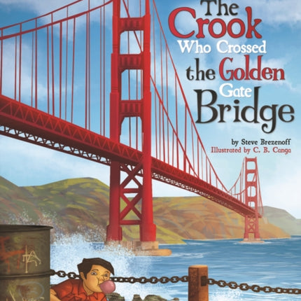 Field Trip Mysteries: The Crook Who Crossed the Golden Gate Bridge