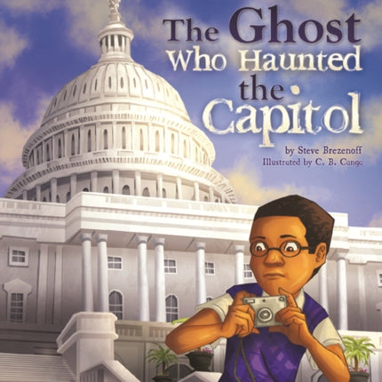 Field Trip Mysteries: The Ghost Who Haunted the Capitol