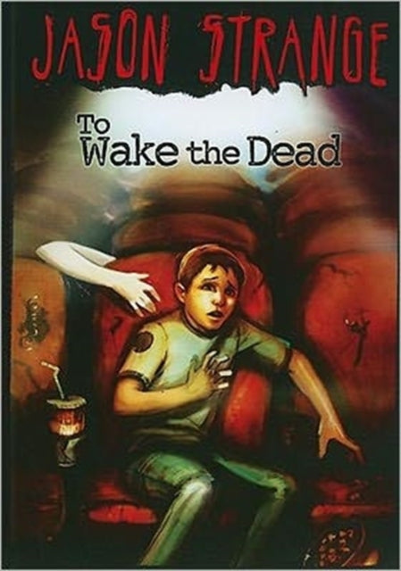 To Wake the Dead (Jason Strange)