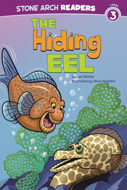 The Hiding Eel Stone Arch Readers  Level 3 Library