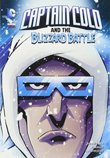 Captain Cold and the Blizzard Battle (Dc Super-Villains)