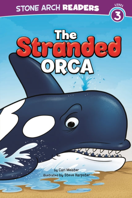 The Stranded Orca Stone Arch Readers  Level 3 Library