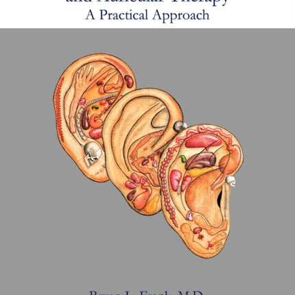 Auricular Medicine And Auricular Therapy A Practical Approach