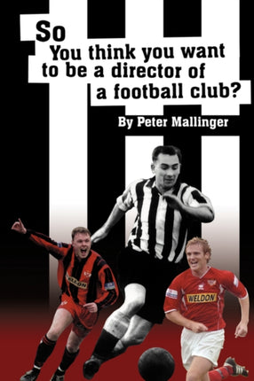So You Think You Want To Be A Director of a Football Club